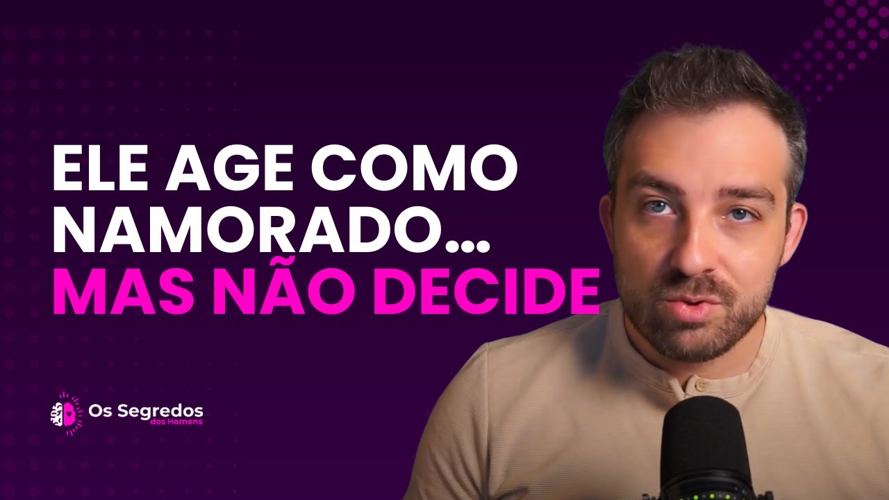 Ele te trata como namorada… mas NÃO TE ASSUME? Descubra o que isso SIGNIFICA pra ELE