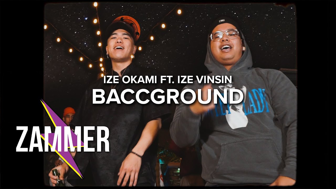 Baccground - IZE Okami ft. IZE Vinsin (Official Music Video) | Directed by ZAMMER