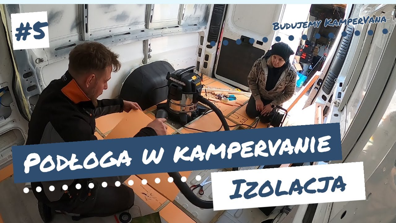 5. Podłoga w kampervanie - izolacja
