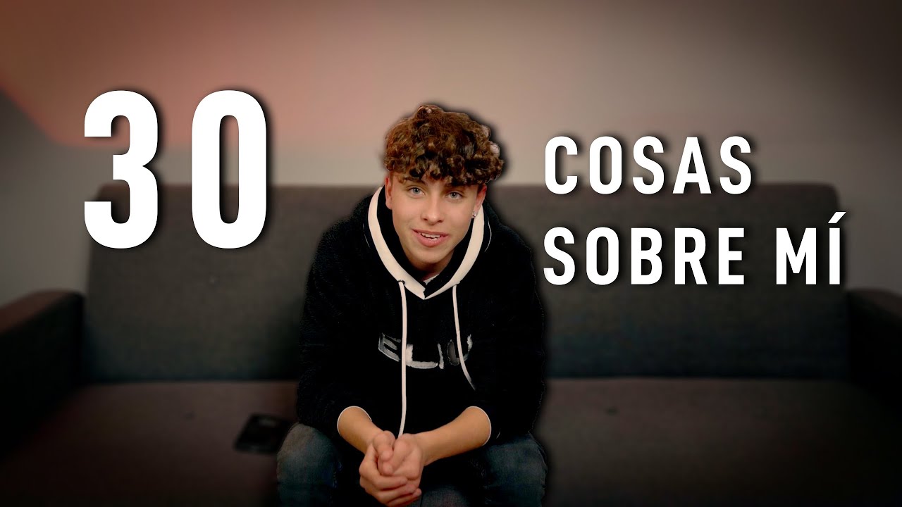30 COSAS SOBRE MÍ @soystivex