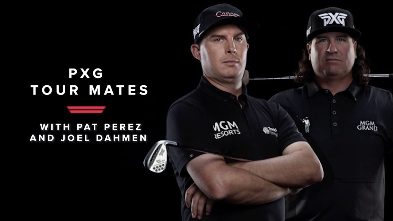 PXG Tour Mates | Pat Perez & Joel Dahmen