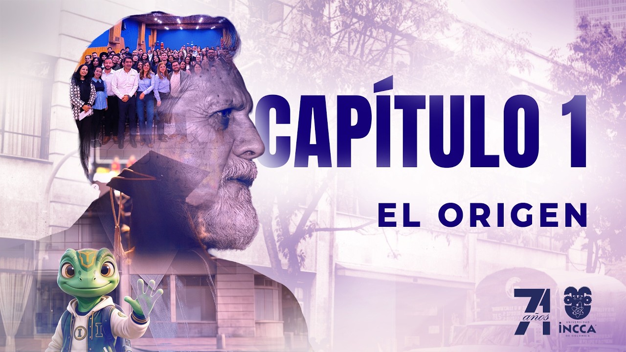 Documental Universidad INCCA de Colombia - 1 Capitulo / El Origen