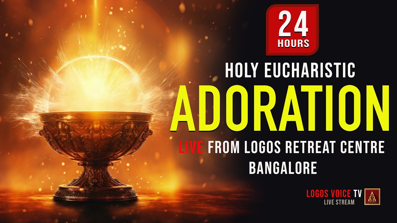 ADORATION | Live From | Logos Retreat Centre, Bangalore