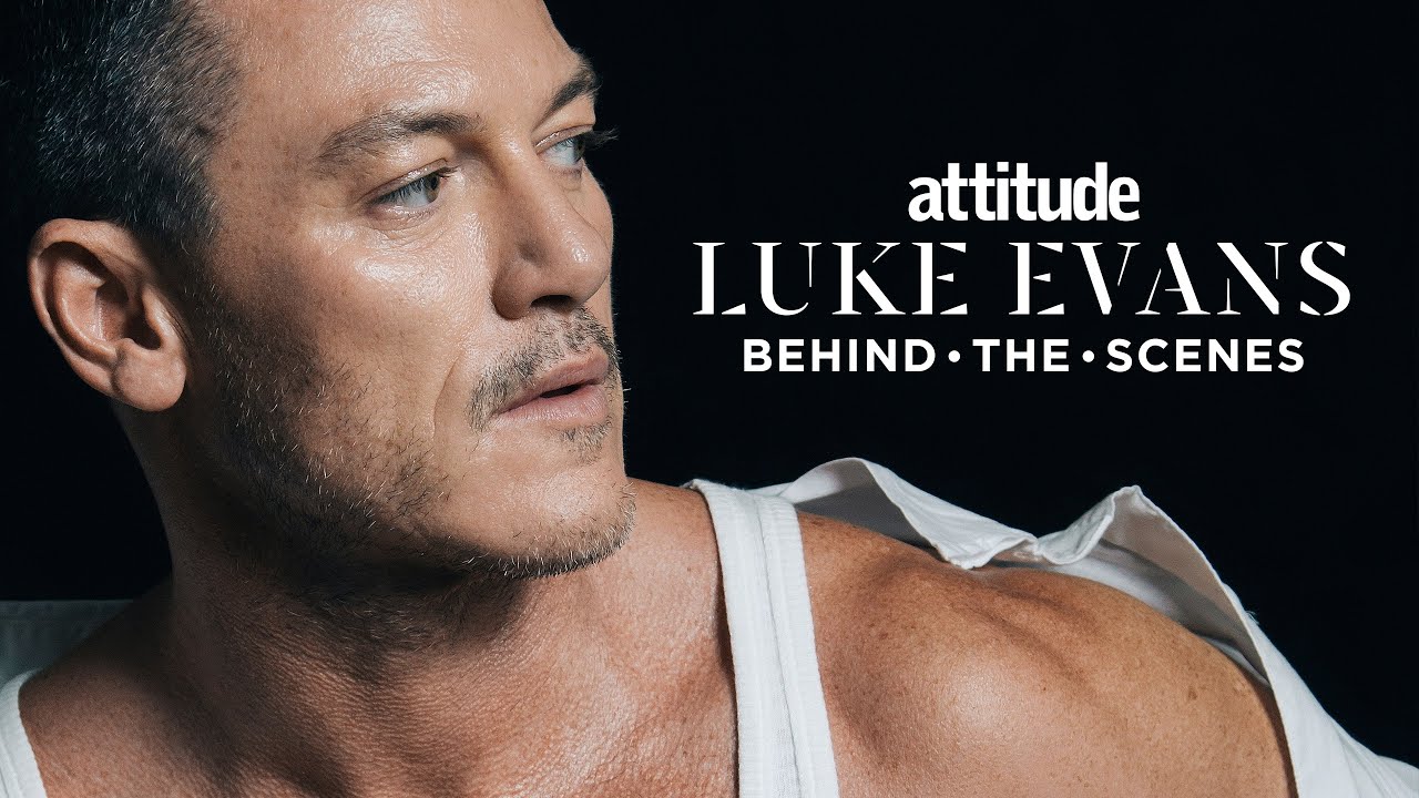 Luke Evans | Behind The Scenes Attitude