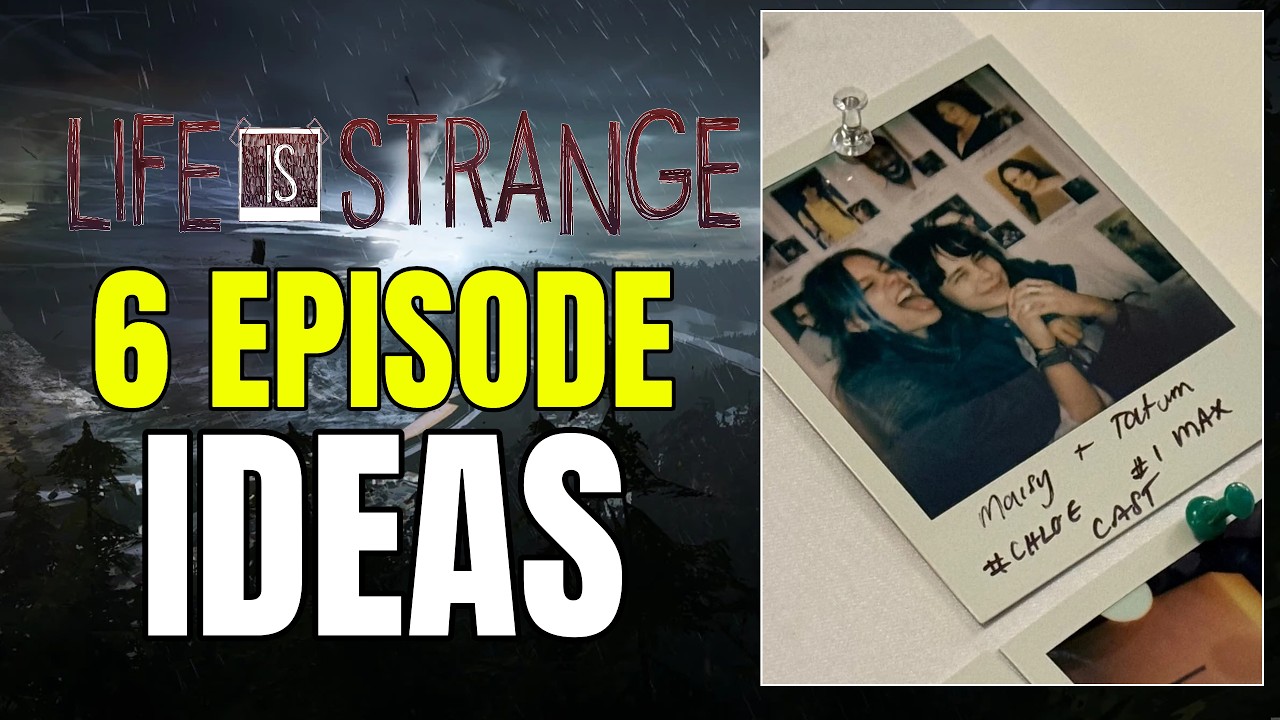 Обсуждение сериала Life Is Strange | Что известно о планах на 6 эпизодов