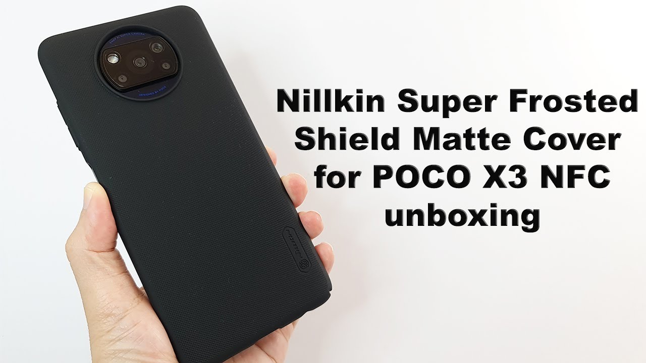 Nillkin Super Frosted ShieldMatte Cover for POCO X3 NFC Unboxing