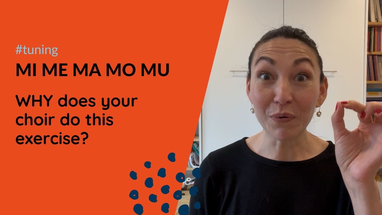 Mi Me Ma Mo Mu - WHY does your choir do this exercise?