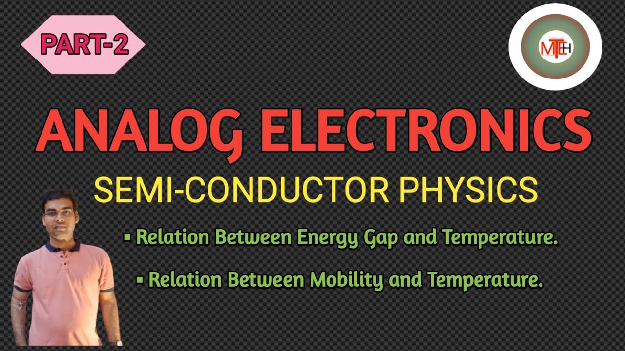 Semiconductor Physics Part 2: Band Gap & Mobility Explained! | Analog Electronics 📚
