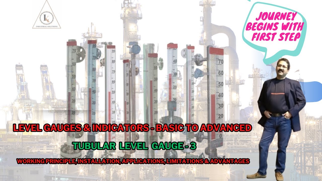 Tubular Level Gauges | Last Part | Working-Installation-Applications-Limitation-Advantages | Video-3
