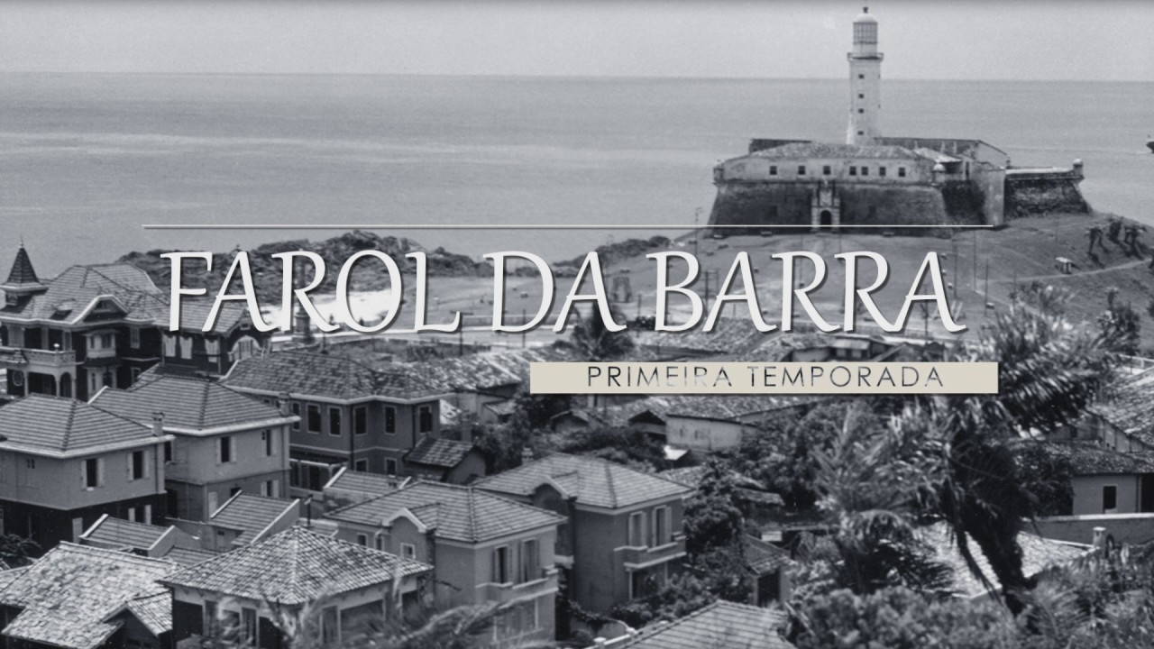 VÍDEO 1 - FAROL DA BARRA - SALVADOR É OUTRA HISTÓRIA – AMO A HISTÓRIA DE SALVADOR