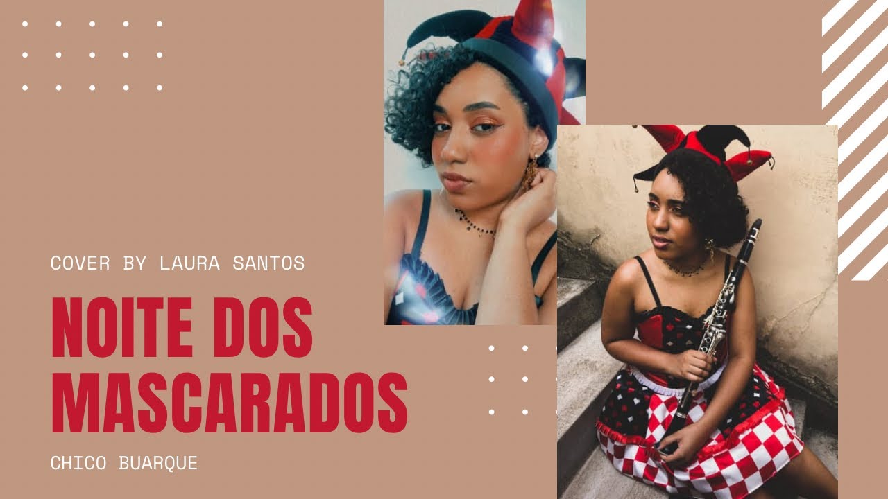 Noite dos Mascarados (Chico Buarque) Cover By Laura Santos