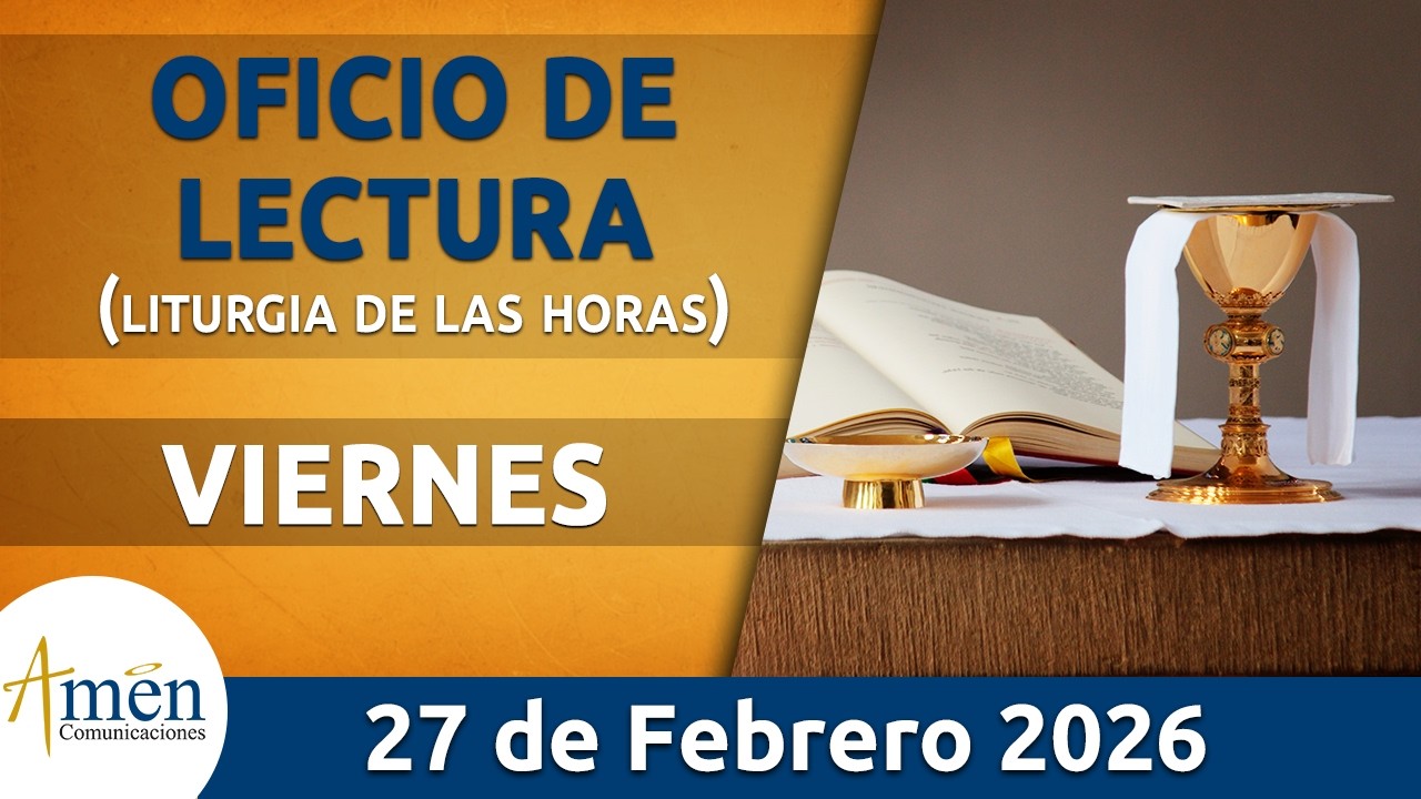 Oficio de Lectura de hoy Viernes 27 Febrero de 2026 l Padre Carlos Yepes l Cat&oacute;lica l Dios