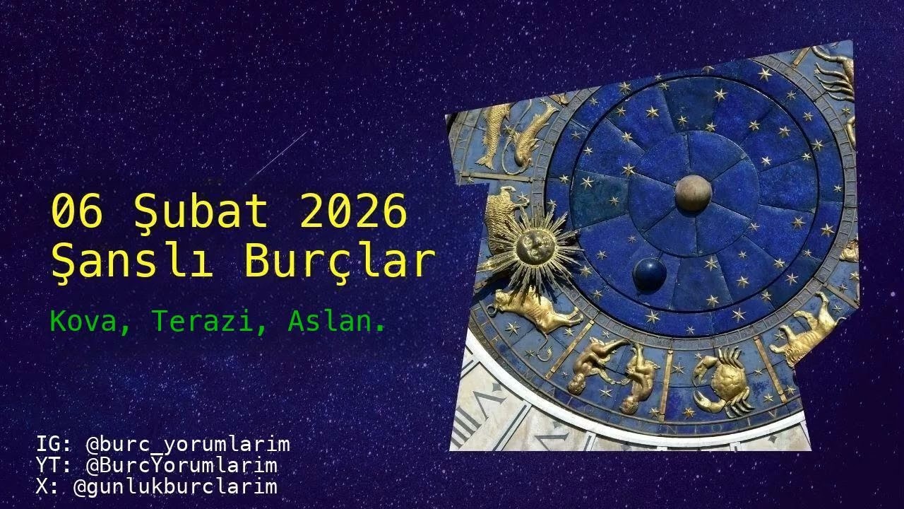 06 Şubat 2026 Şanslı Burçlar