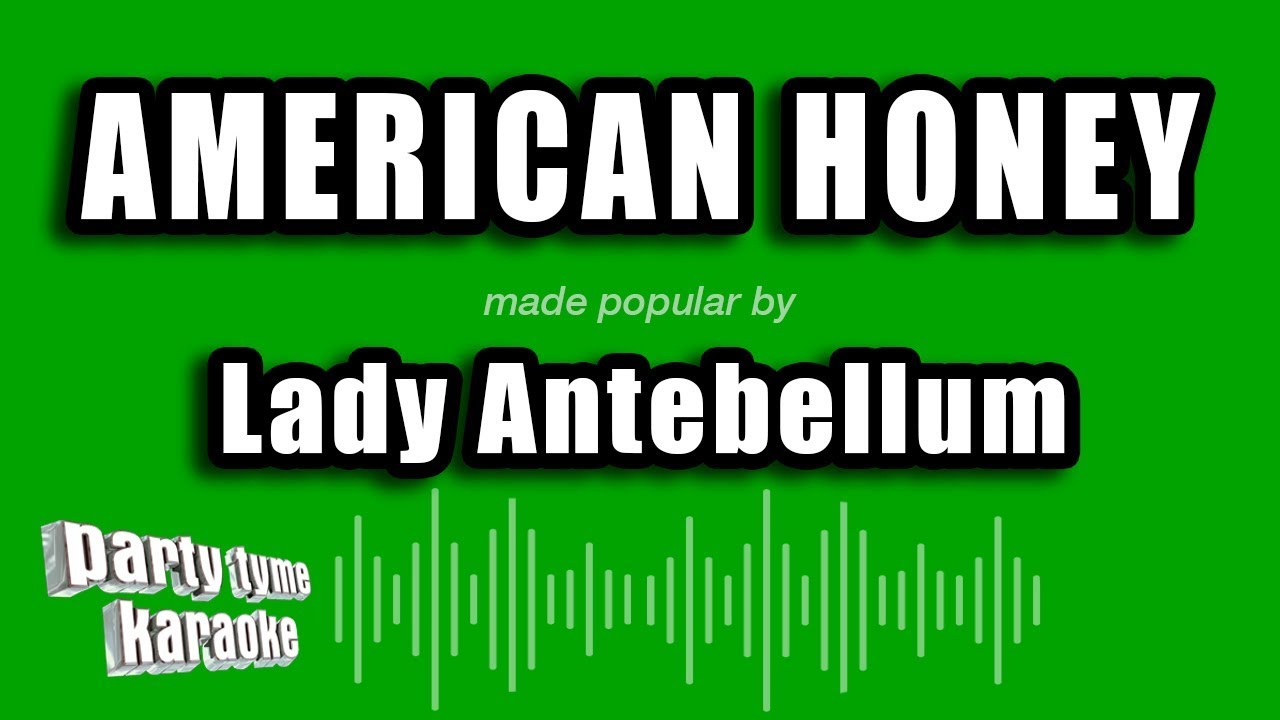 Lady Antebellum - American Honey (Karaoke Version)
