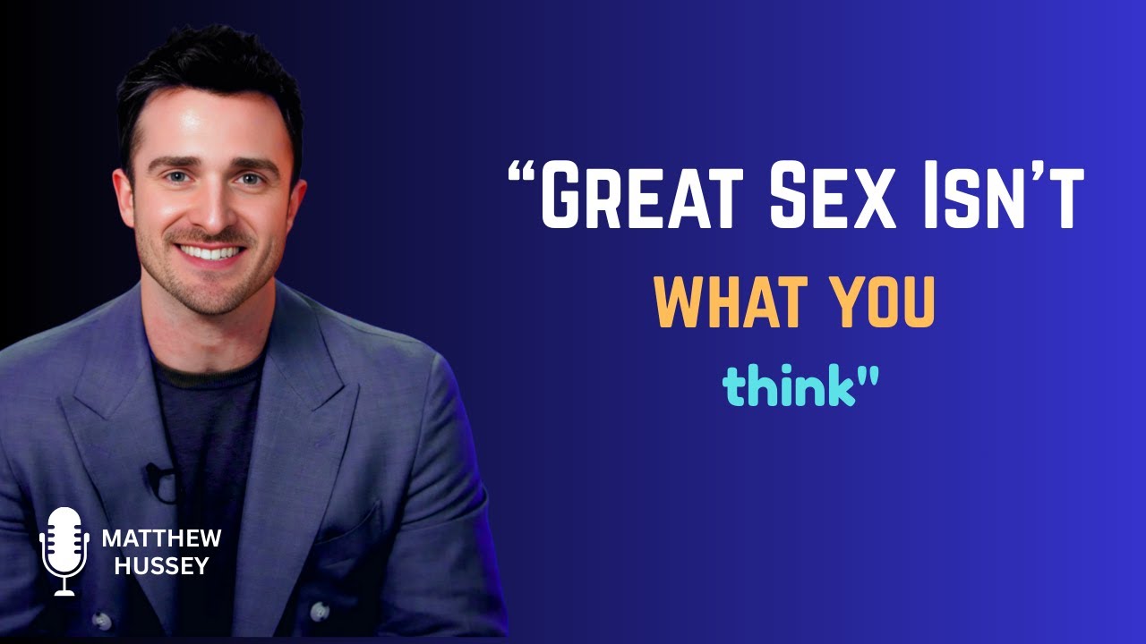 What Is Great Sex for a Man? (Not What You Think) || Matthew Hussey