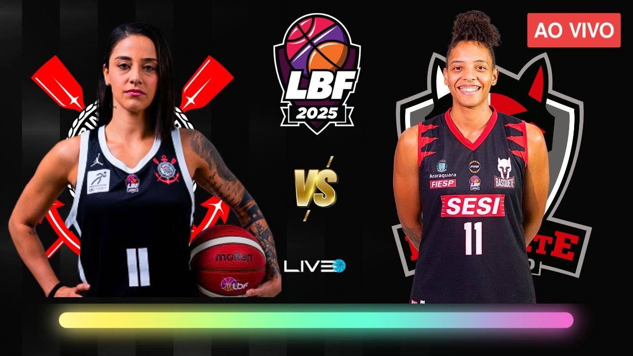 CORINTHIANS x SESI ARARAQUARA - AO VIVO l LBF 2025 - LIGA DE BASQUETE FEMININO