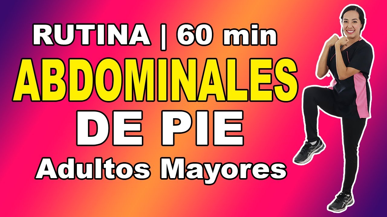 Rutina de ABDOMINALES de PIE para Adultos Mayores 60 minutos