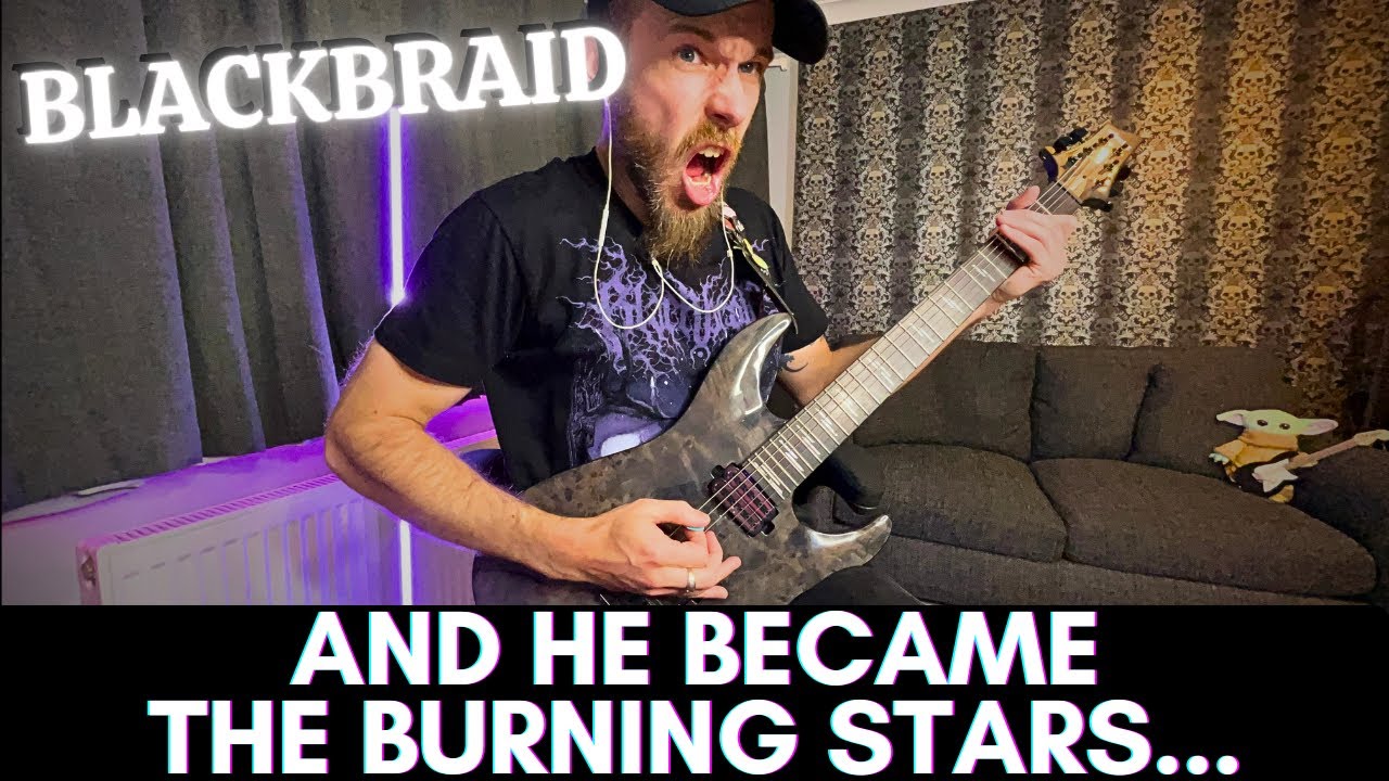 And He Became The Burning Stars... | Blackbraid | GUITAR COVER