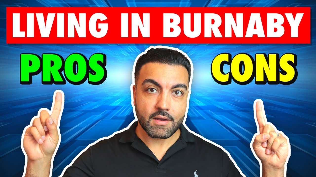 The Pros and Cons Of Living In Burnaby In 2020