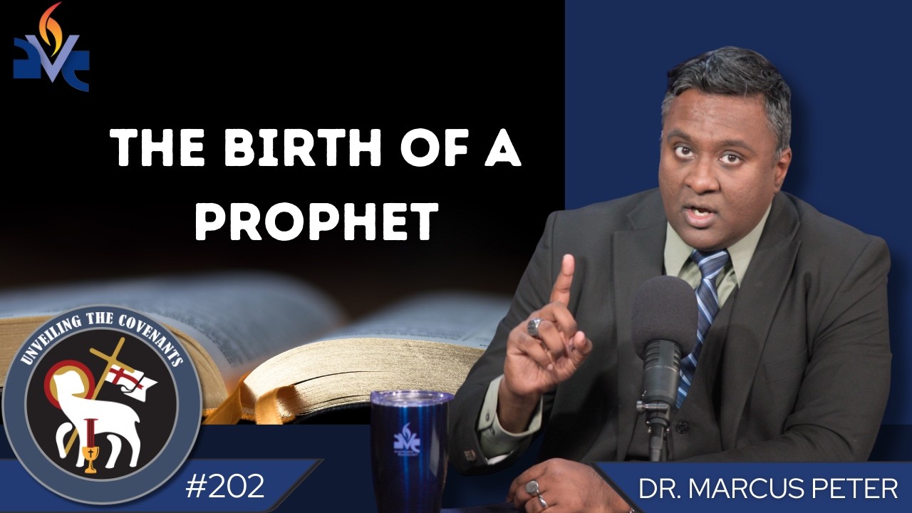 The Birth of a Prophet - Unveiling the Covenants #202