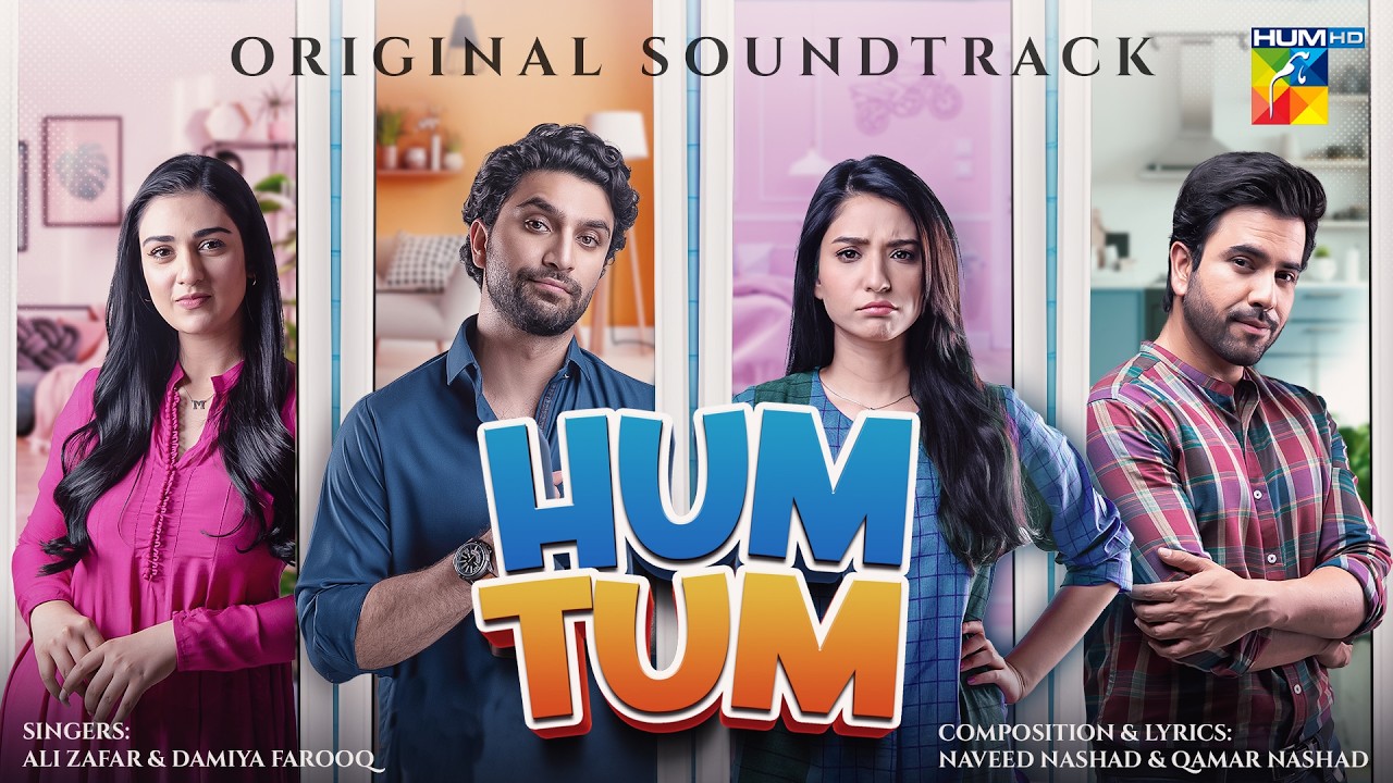 Hum Tum | OST 🎶  Singers: Ali Zafar & Damiya Farooq | ft. Ahad Raza Mir & RamshaKhan | HUM Comedy
