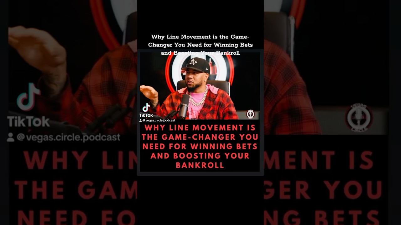 WHY LINE MOVEMENT IS THE GAME-CHANGER YOU NEED FOR WINNING BETS AND BOOSTING YOUR BANKROLL