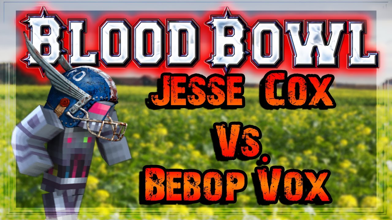 Blood Bowl Round 5: OMFGcata (JesseCox) Vs. BebopVox - TGS Tournament