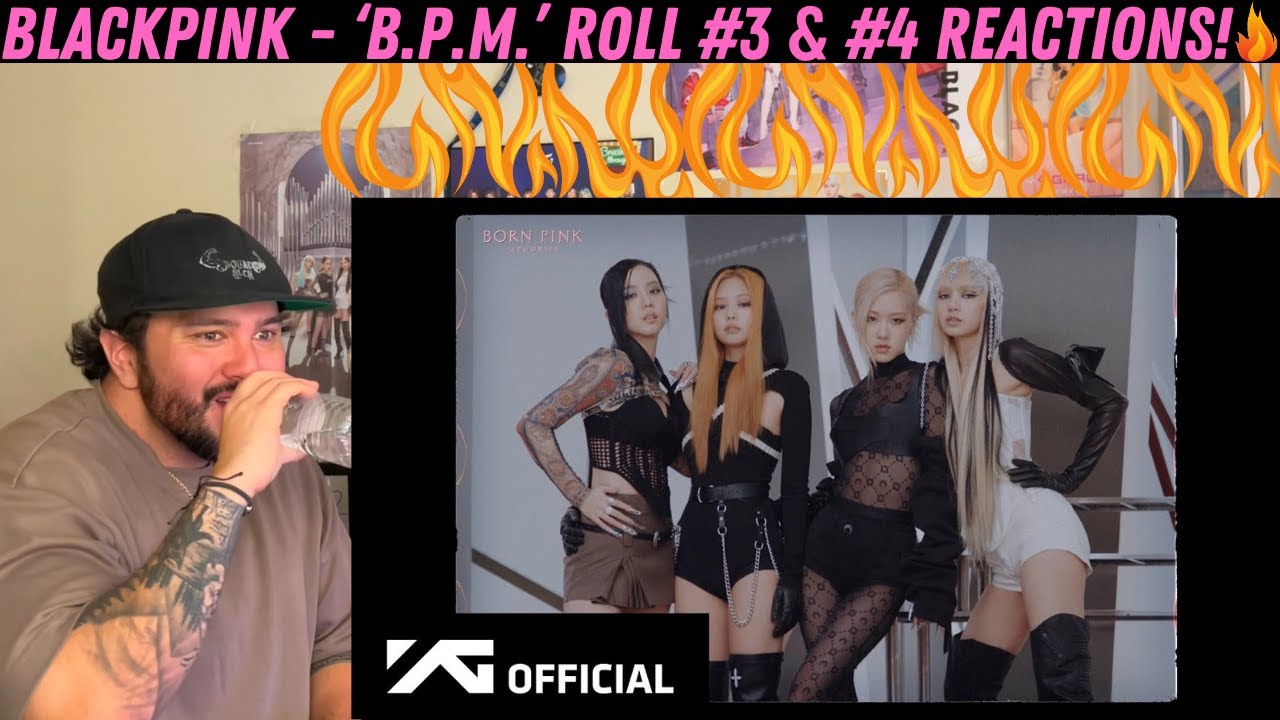 BLACKPINK - ‘B.P.M.’ Roll #3 & #4 Reactions!