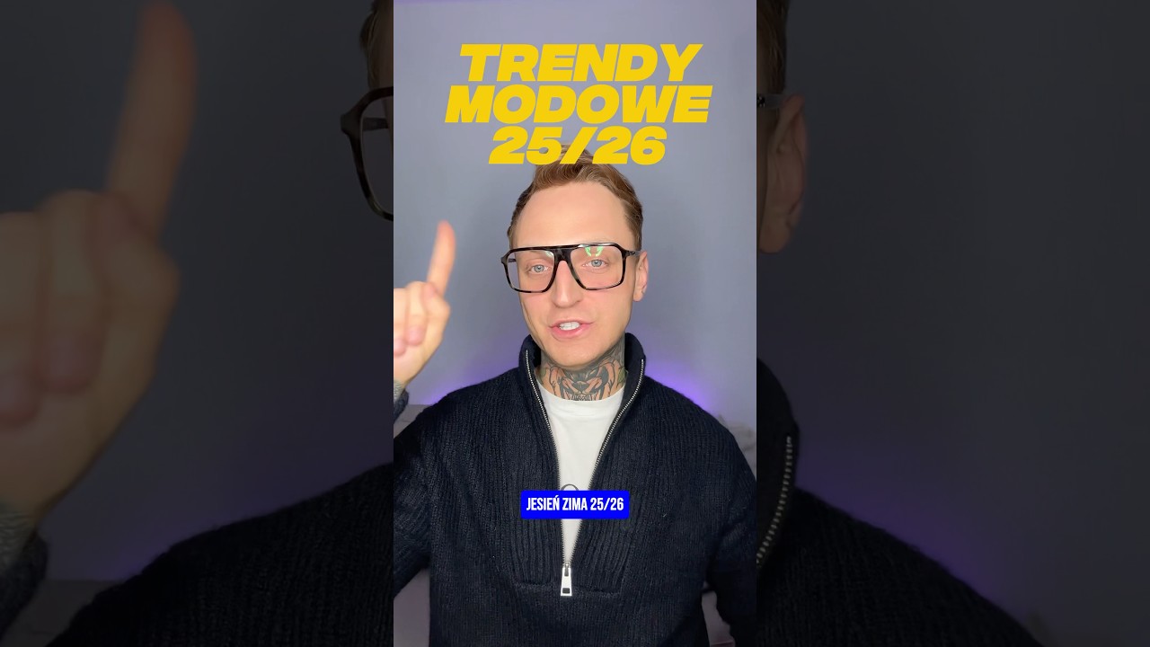 Trendy modowe na sezon jesień zima 2025 2026 część druga