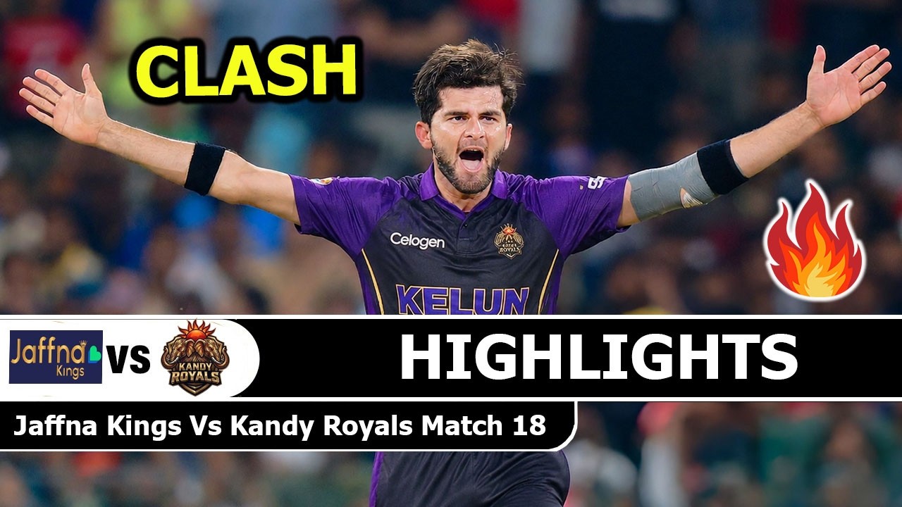 Jaffna Kings vs Kandy Royals LPL 2026 Highlights Match 18 | Lanka Premier League 2026