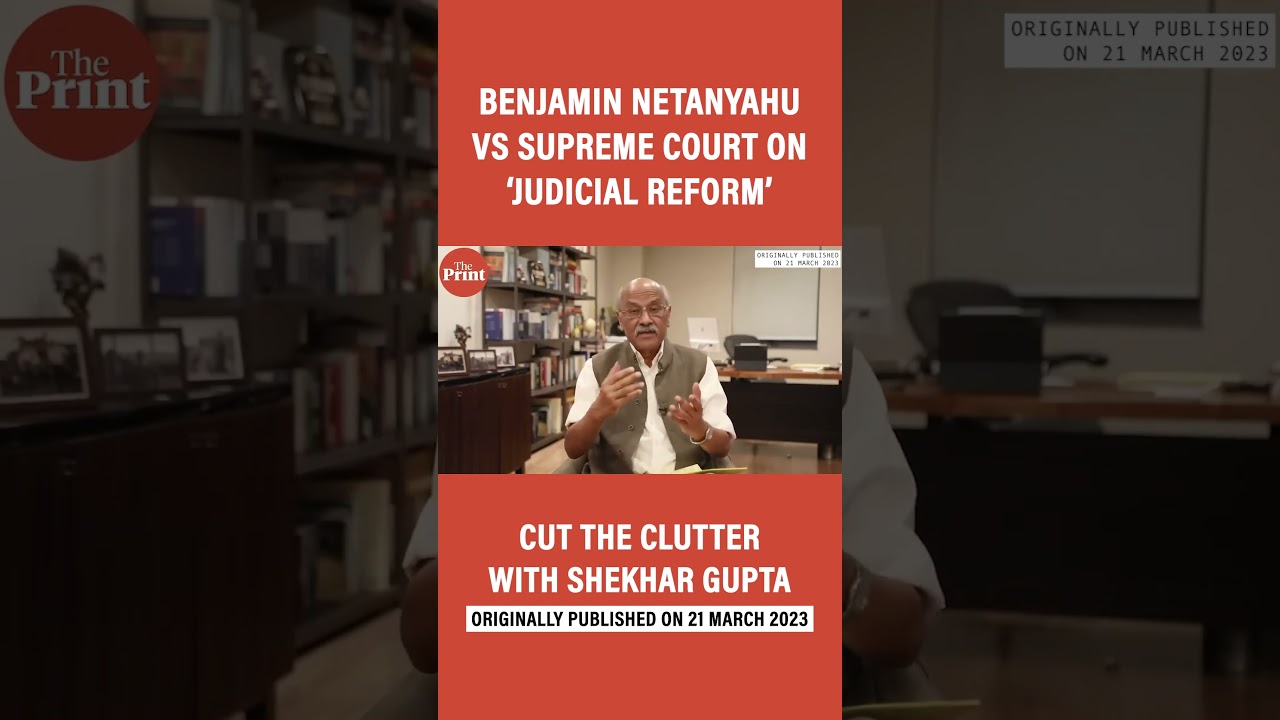Netanyahu vs Supreme Court on &lsquo;judicial reform&rsquo;