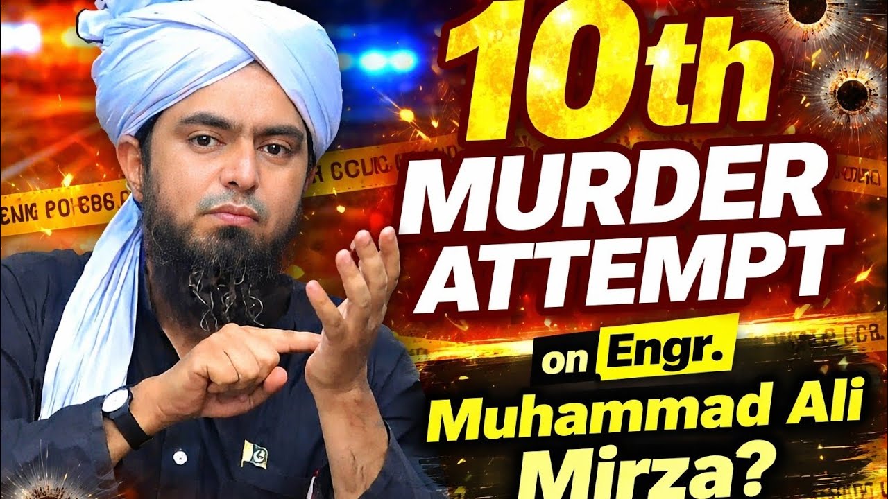 10th Murder Attempt on Engineer Muhammad Ali Mirza?
