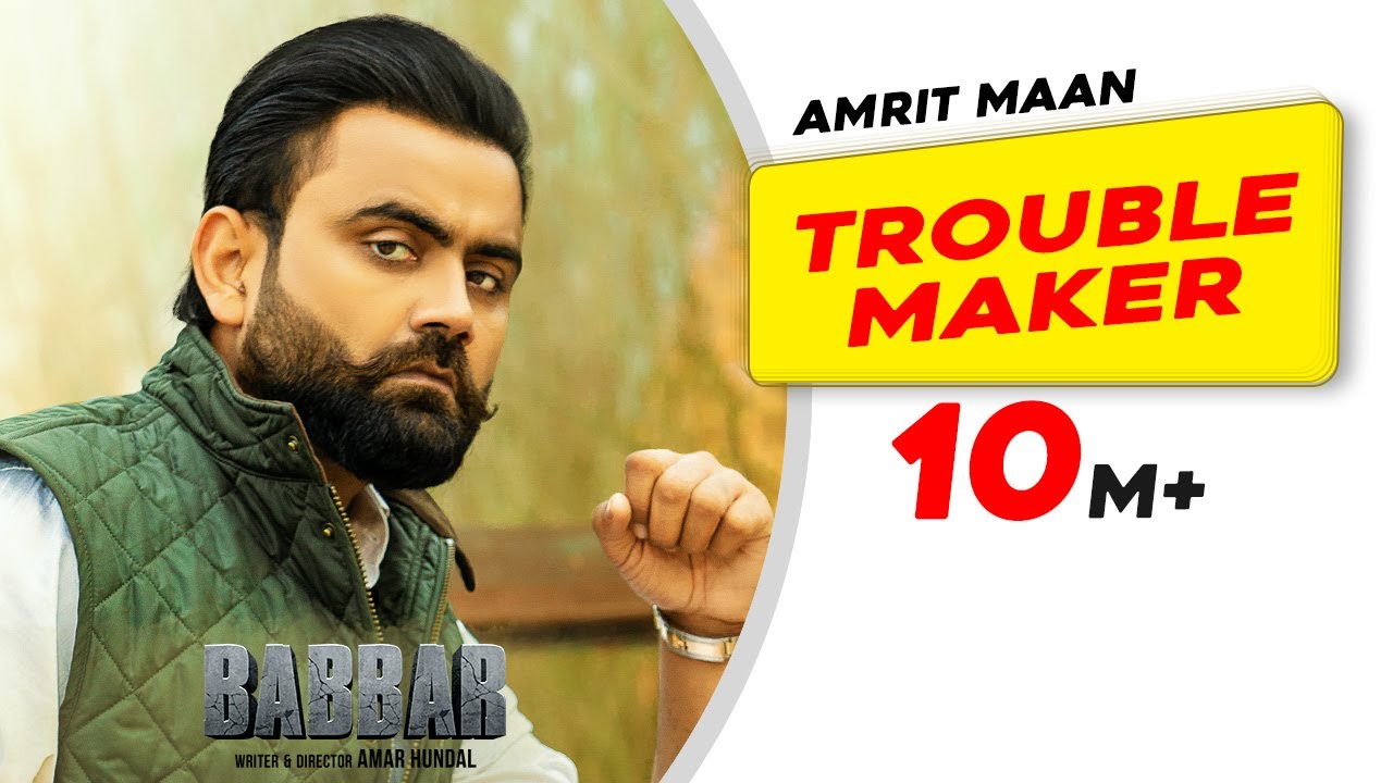 Amrit Maan: Trouble Maker (Official Video) | Desi Crew | Babbar |Amar Hundal |New Punjabi Songs 2022