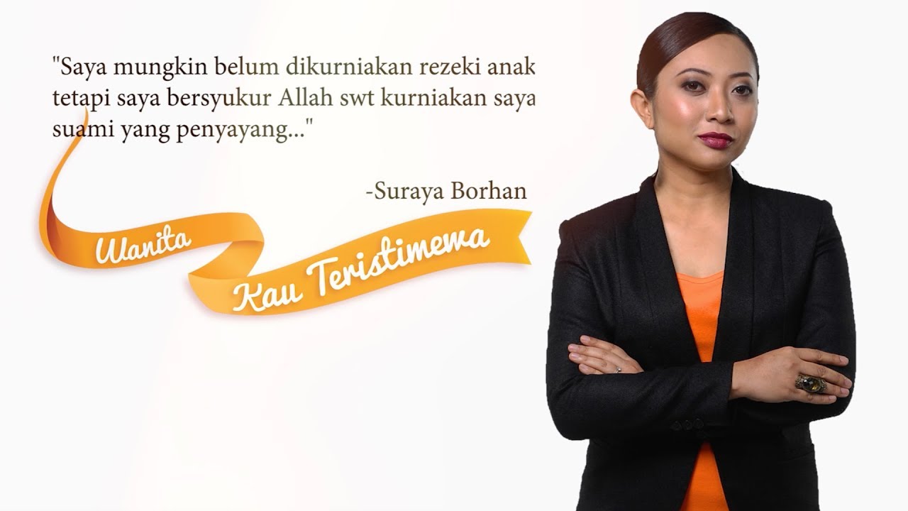 Wanita Kau Teristimewa - Suraya Borhan