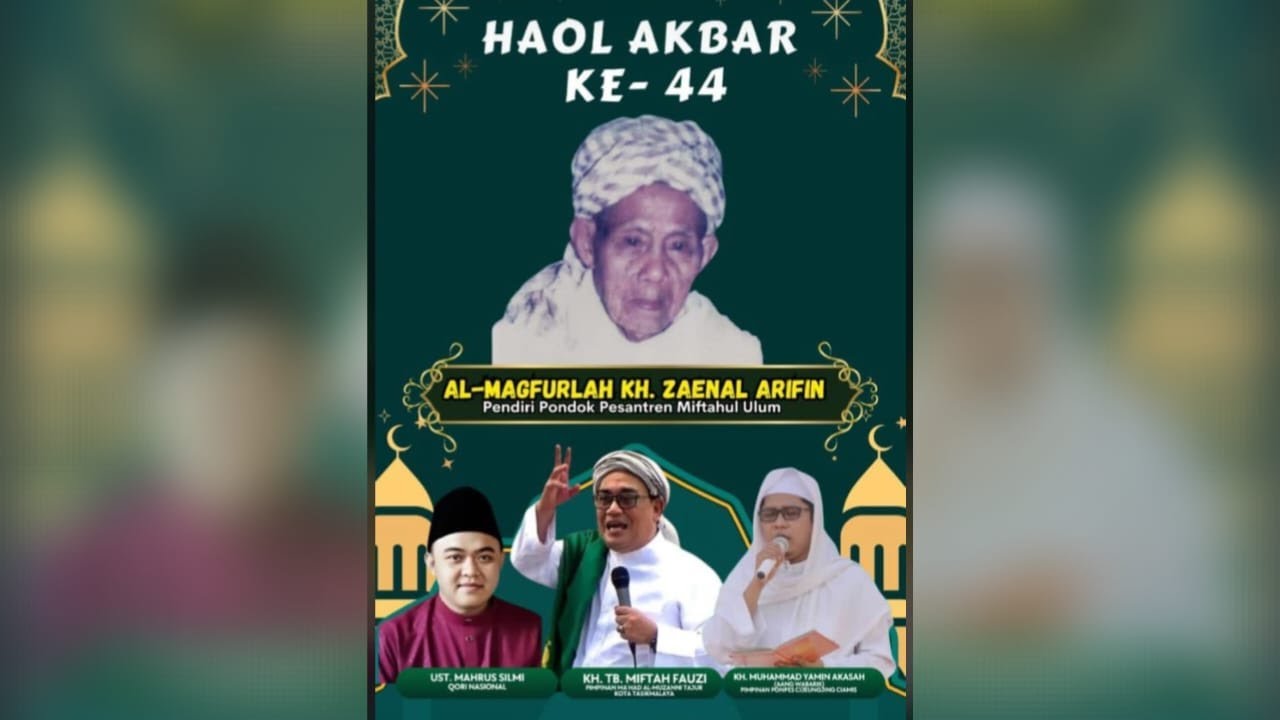 HAOL AKBAR KE-44 ALMAGFURLAH KH. ZAENAL ARIFIN (Pendiri Ponpes Miftahul Ulum) & REUNI HIKAMU