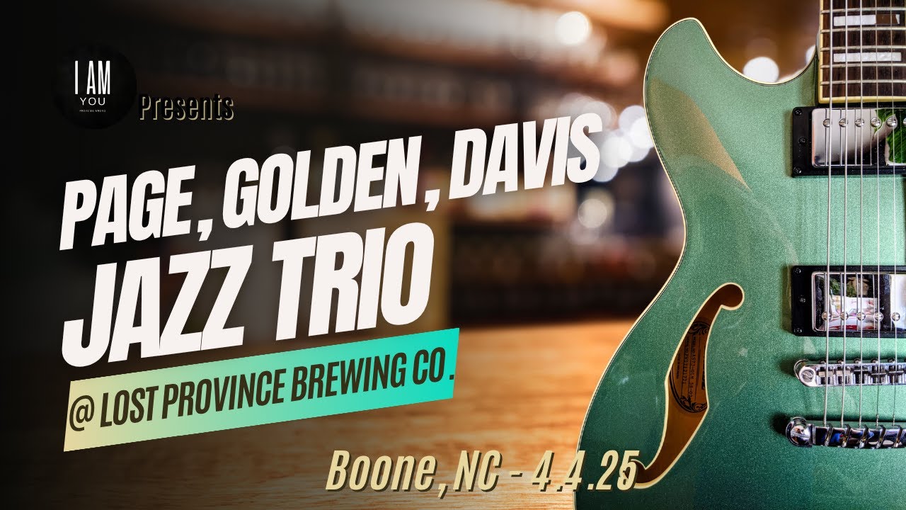 Page, Golden, Davis Jazz Trio - Full Show LIVE @ Lost Province Brewing Co. - Boone, NC - 4.4.25