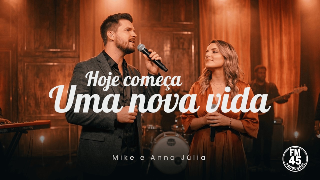 Hoje começa uma nova vida | Mike e Anna Júlia