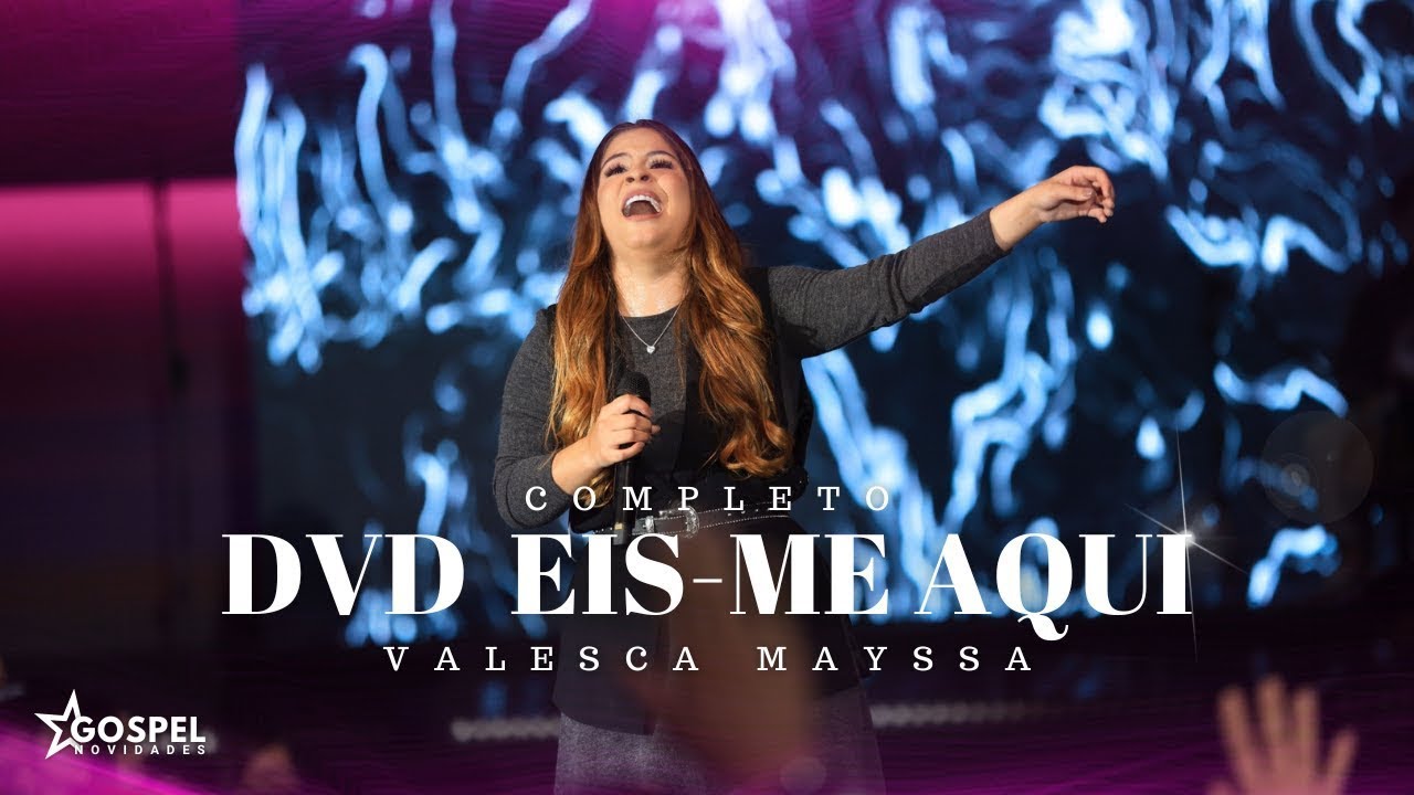 Valesca Mayssa | DVD Eis-me Aqui [Ao Vivo]