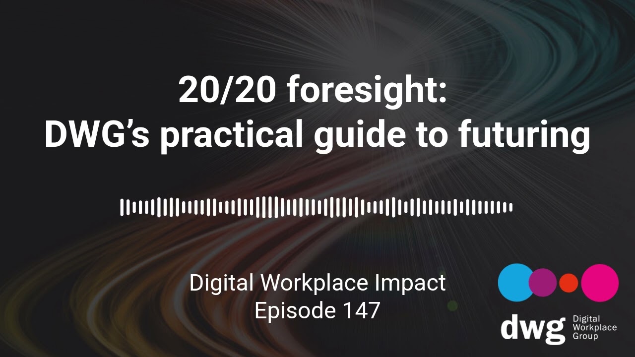 Episode 147: 20/20 foresight: DWG’s practical guide to futuring