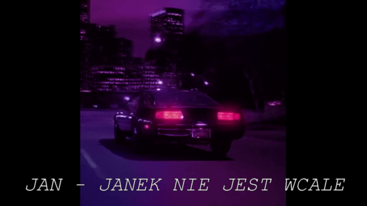 JAN - JANEK NIE JEST WCALE zestresowany, totalny chill (slowed down version)