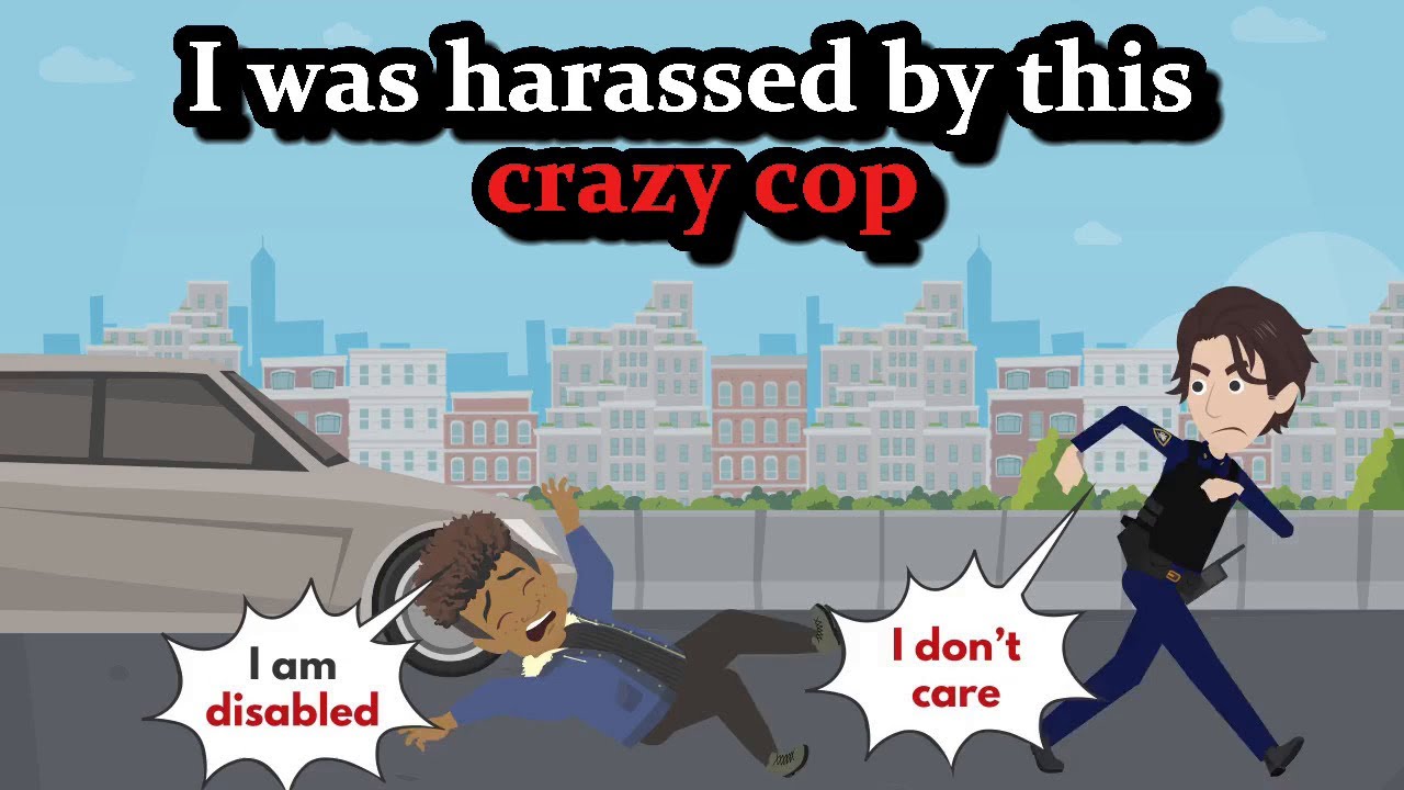 I was harassed by this crazy cop. 8