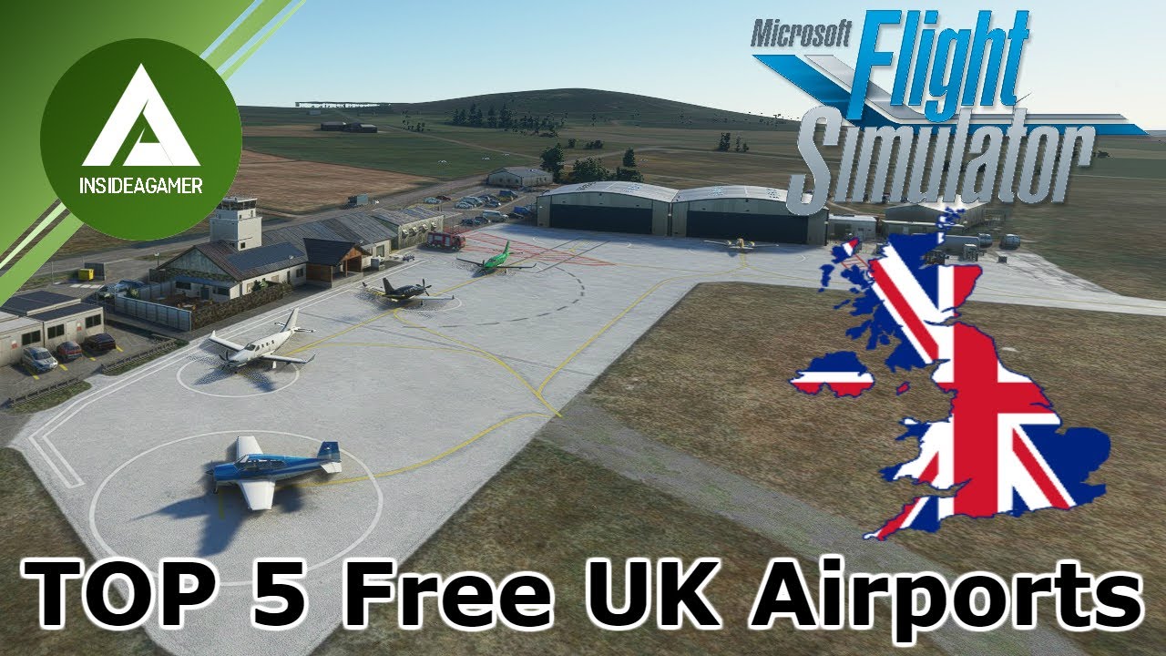 Top 5 FREEWARE UK Airports - Microsoft Flight Simulator 2020