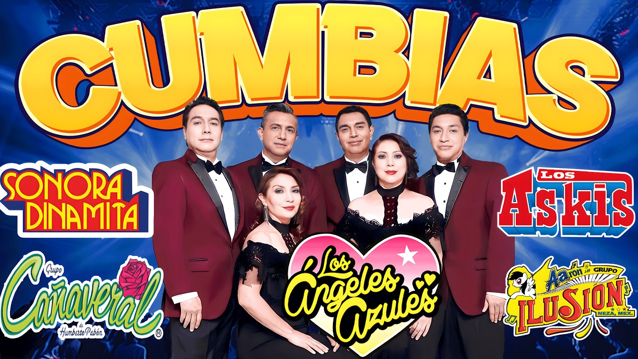 LOS &Aacute;NGELES AZULES, CA&Ntilde;AVERAL, SONORA DINAMITA, YAGUARU, ASKIS - CUMBIAS PARA BAILAR TODA LA NOCHE