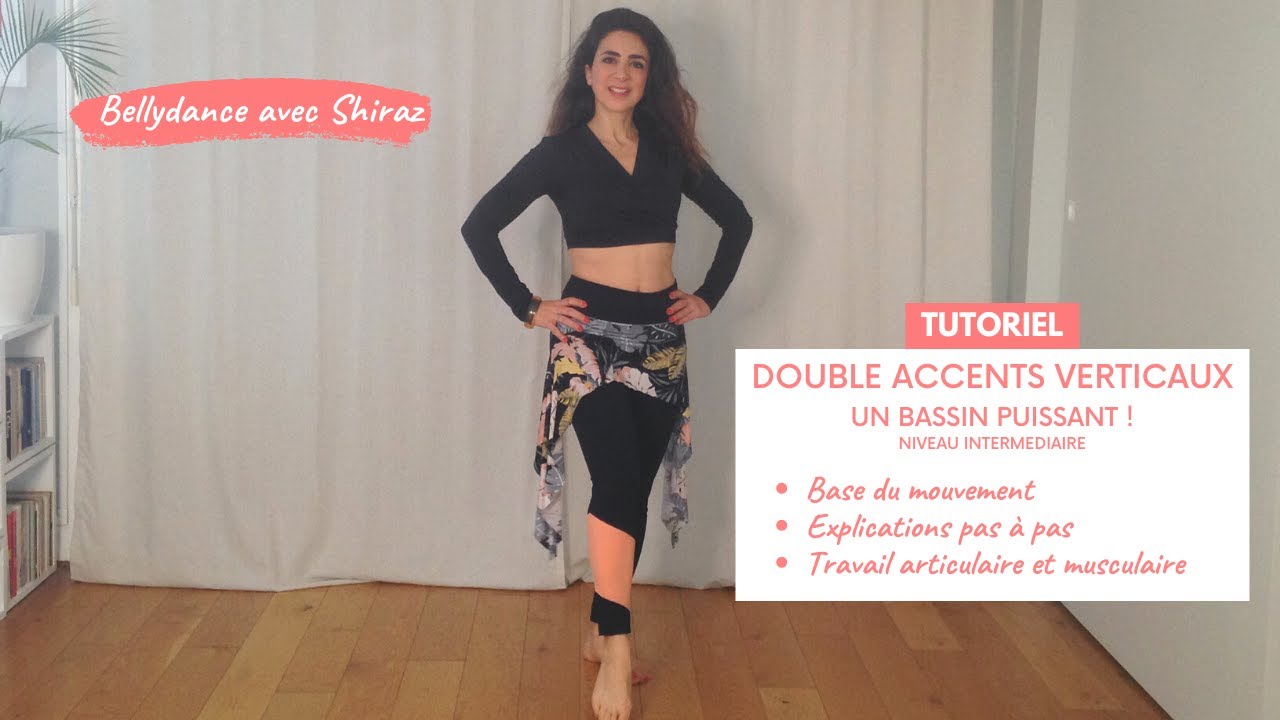TUTO GRATUIT - Un bassin puissant avec le mouvement des Double Accents Verticaux !