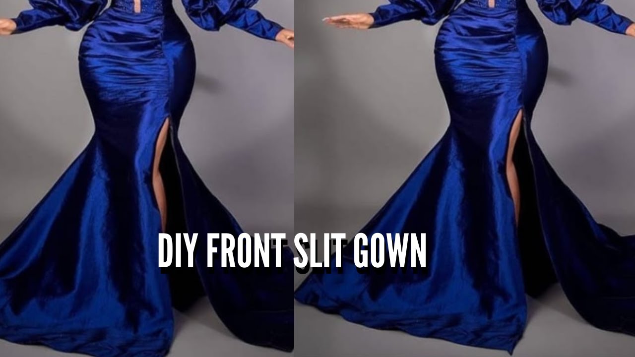 HOW TO CUT AND SEW A FRONT SLIT MERMAID GOWN FOR BEGINNERS| PATTERN DRAFTING; how to sew a gown