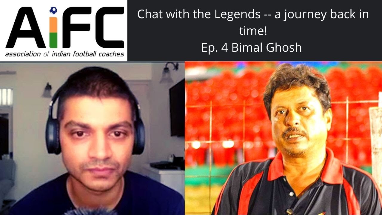 Coach Bimal Ghosh | AIFC Chat with Legends Ep. 4 I A journey back in time!