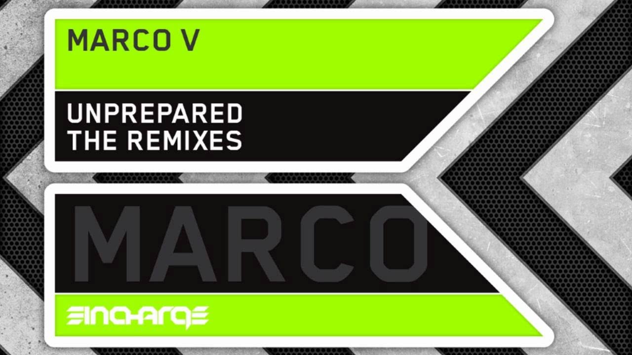 Marco V - Unprepared (Recharged Original Mix)