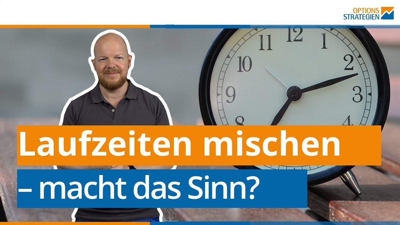 Laufzeiten mischen &ndash; macht das Sinn?
