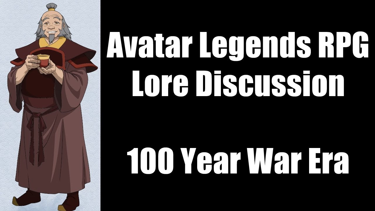 Avatar Legends RPG Lore Discussion - 100 Year War Era