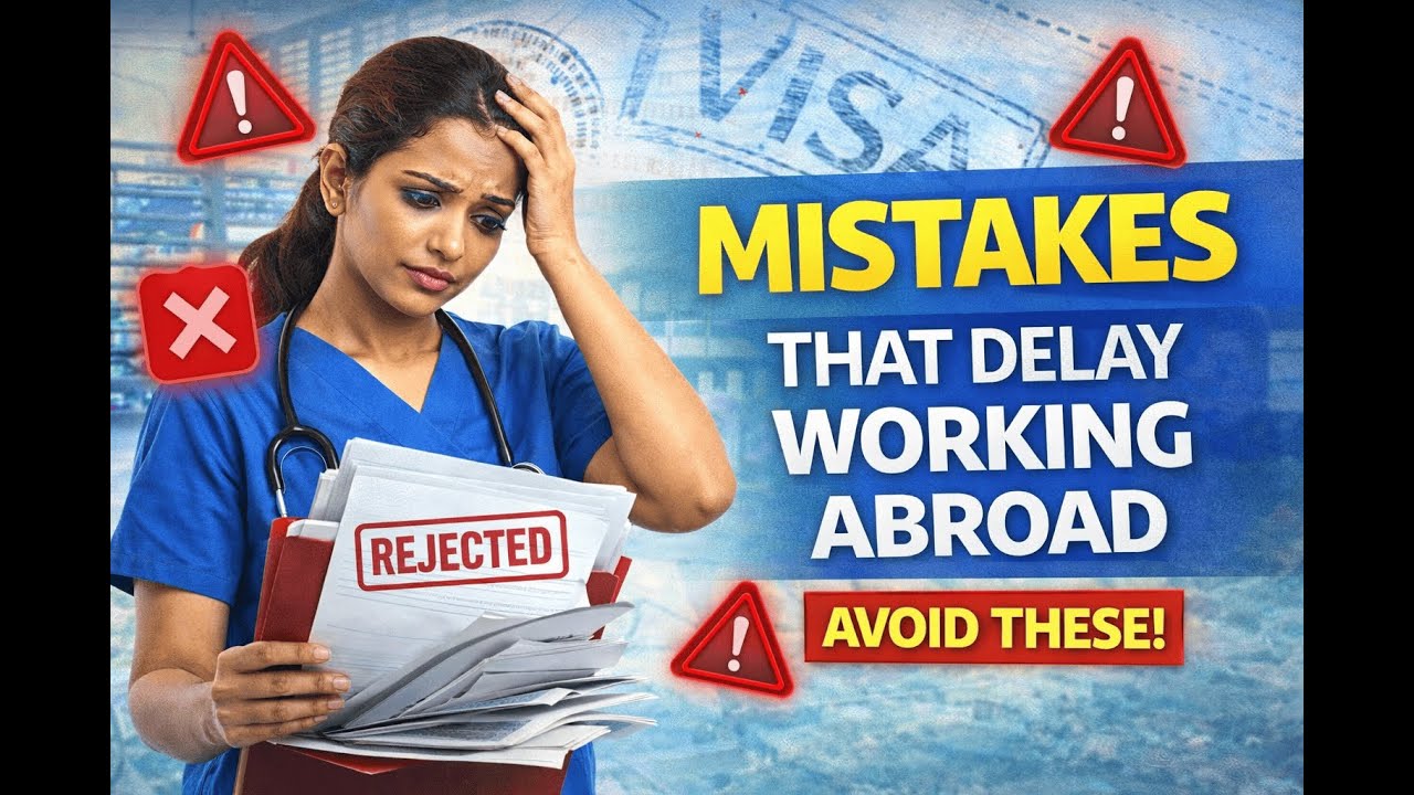 Top Mistakes That Delay Nurses from Working Abroad (Avoid These!) 